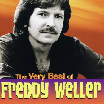 The Very Best of Freddy Weller by Freddy Weller