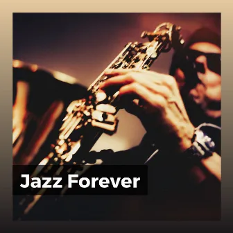 Jazz Forever by Unknown Artist