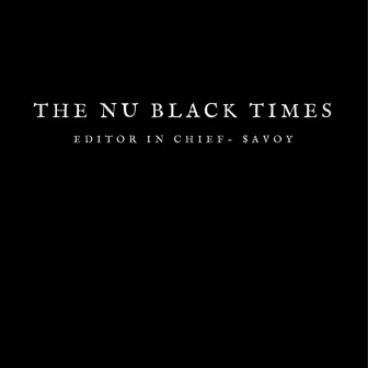 The Nu Black Times by $avoy