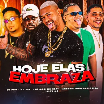 Hoje Elas Embraza by Éo PiPi