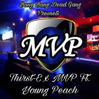 Thirst-E x MVP by Thirst-E