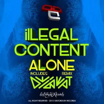 Alone by ilLegal Content