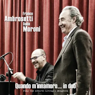 Quando m'innamoro.... in duo (Play the Roberto Livraghi Songbook) by Franco Ambrosetti