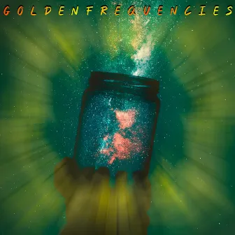 Golden Frequencies by Golden Frequencies