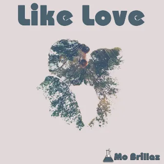 Like Love by Mo Brillaz