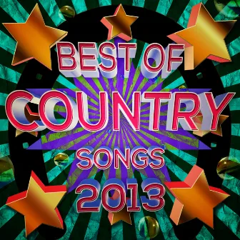 Best of Country Songs 2013 by Unknown Artist