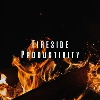 Fireside Productivity: Motivating Bonfire Sounds for Focused Work by Calm Office Background Music