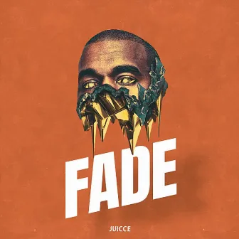 Fade by Juicce