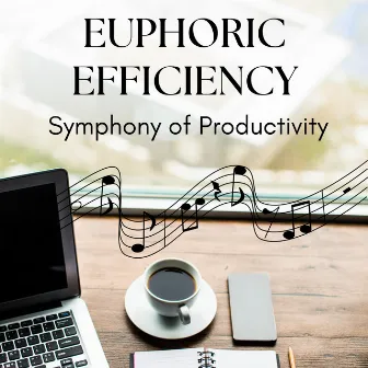 Euphoric Efficiency: Symphony of Productivity by Blissfulness