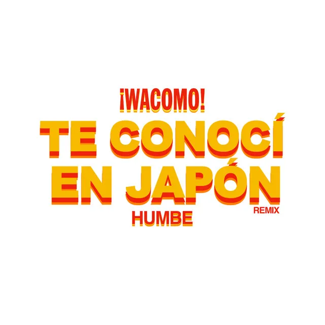 Te Conocí en Japón (feat. Wacomo) - Remix