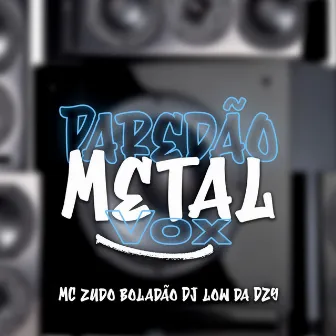 Paredão Metal Vox by DJ Low Da DZ9