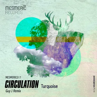 Turquoise - The Guy J Remix by Circulation