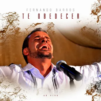 Te Obedecer (Live) by Fernando Barros