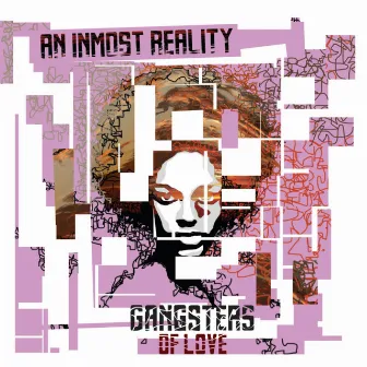 An Inmost Reality by Gangsters of Love