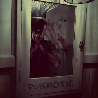 Psychotic by DeVade