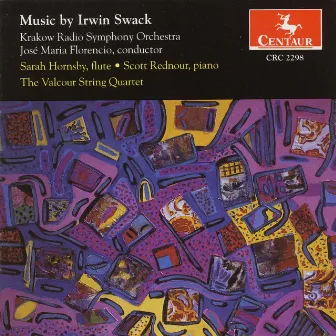 Swack, I.: Fantasie Concertante / Flute Sonata / String Quartet No. 5 by Irwin Swack