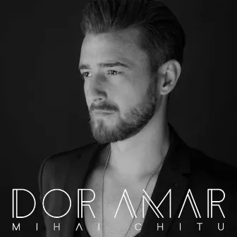 Dor Amar by Mihai Chițu