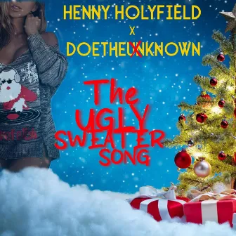 The Ugly Sweater Song by Doe The Unknown