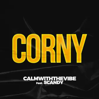 Corny by Calmwiththevibe