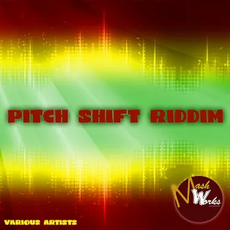 Pitch Shift Riddim by Loose Cannon