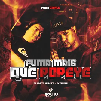 Fuma Mais Que Popeye [Funk Gringo] by Dj Marcos Vallejos