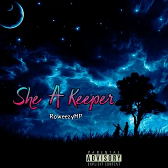 She A Keeper by RoweezyMP