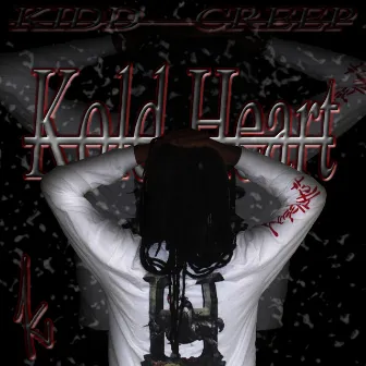 Kold Heart by Kidd Creep