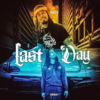 Last Day by Walt D