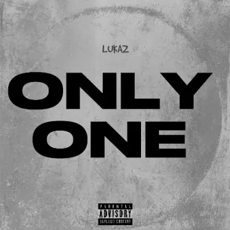 Only One by Lukaz