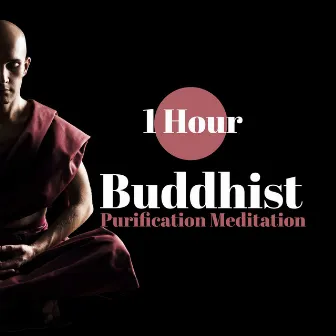 1 Hour Buddhist Purification Meditation by Asian Traditional Music