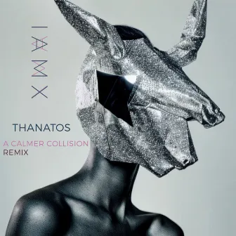 Thanatos (A Calmer Collision Remix) by A Calmer Collision