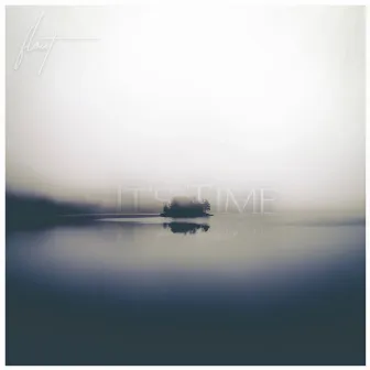 It's Time by Float