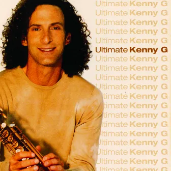 Ultimate Kenny G by Kenny G