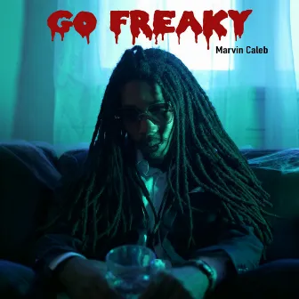 Go Freaky by Marvin Caleb