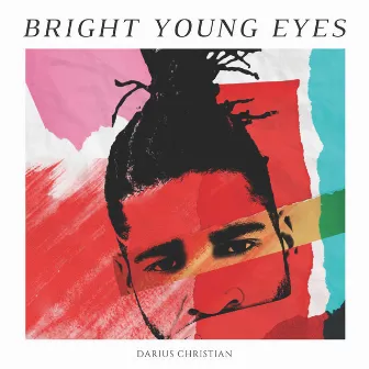 Bright Young Eyes by Darius Christian