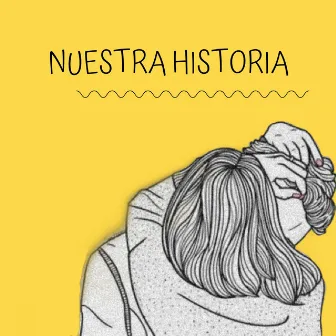 NUESTRA HISTORIA by Jey Cy