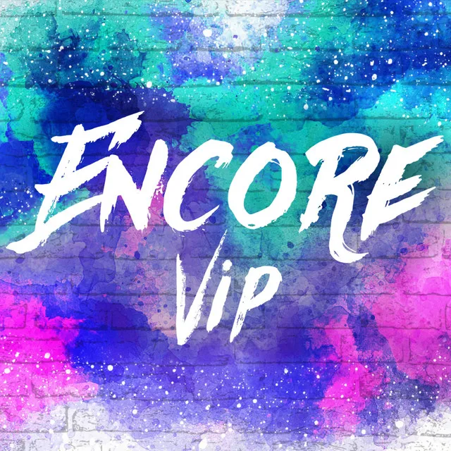 Encore - VIP