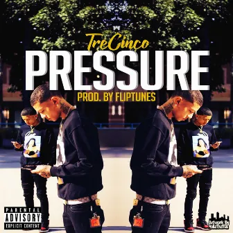 Pressure by Tre Cinco