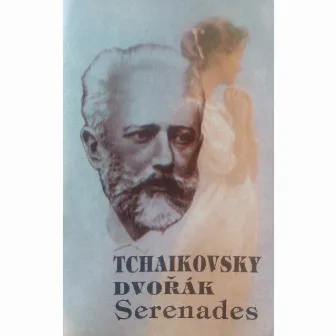 Tchaikovsky - Dvořák: Serenades by 