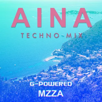 Aina (Techno Mix) by Mzza