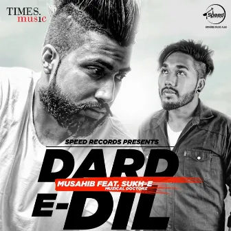 Dard E-Dil - Single by Musahib