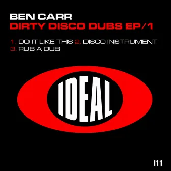 Dirty Disco Dubs EP1 by Ben Carr