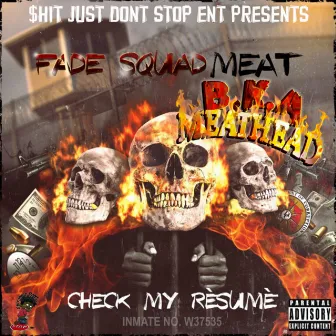 Check My Rèsumè by Fade Squad Meat