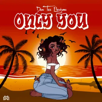 Only You by Don Tee Eleniyan