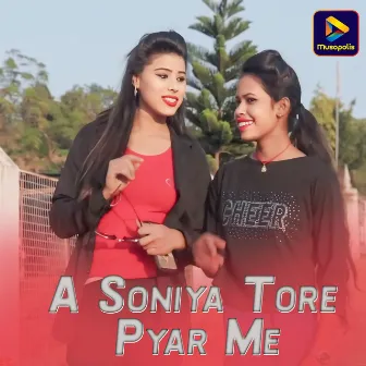 A Soniya Tore Pyar Me by Ranthu Kumar