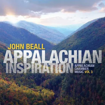 John Beall: Appalachian Inspiration by John Beall