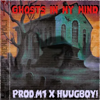 GHOSTS IN MY MIND by prod.m1