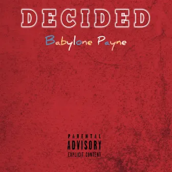 DECIDED (Radio edit) by Babylone Payne