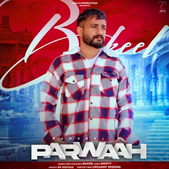 Parwaah by Bakeel