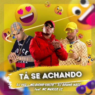 Tá Se Achando by DJ Vaz